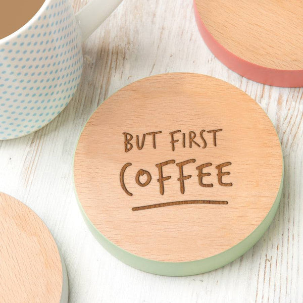 'But First...' Coloured Wooden Coaster