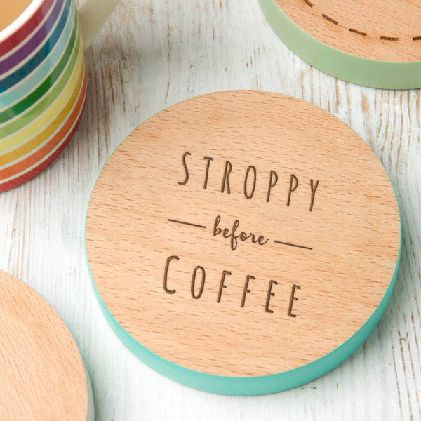 'Stroppy Before Coffee' Coloured Edge Quote Coaster