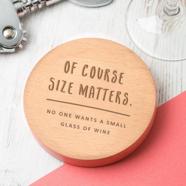 "Size Matters" Funny Wooden Coaster - Wine Lovers Gift