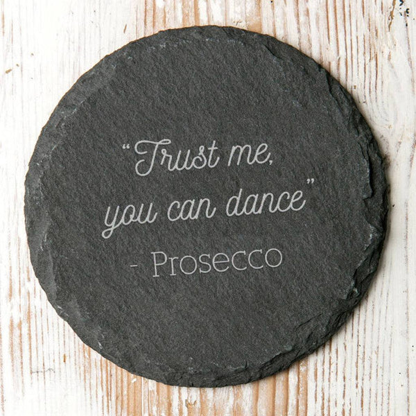 'Trust Me You Can Dance' Slate Coaster