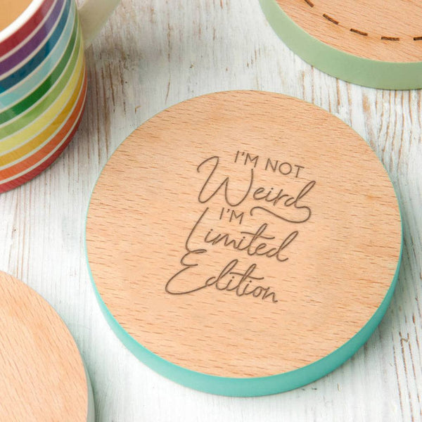 'I'm Limited Edition' Coloured Wooden Coaster