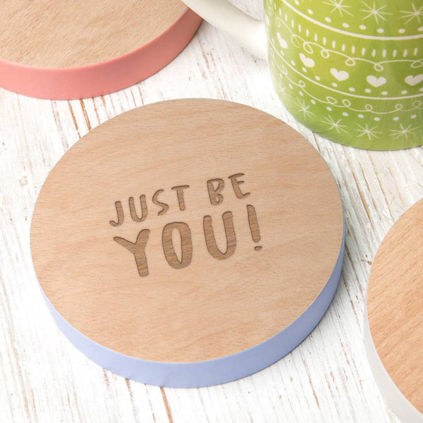 'Just Be You' Inspirational Quote Drinks Coaster
