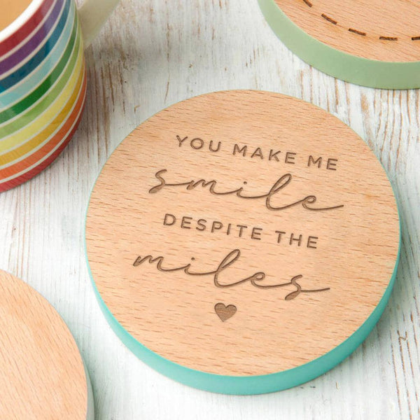 'You Make Me Smile Despite The Miles' Coaster For Friends