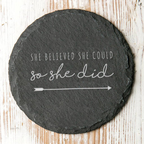 'She Believed She Could' Slate Coaster