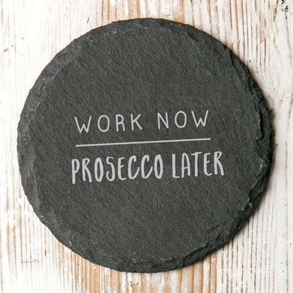 'Work Now… Later' Slate Coaster